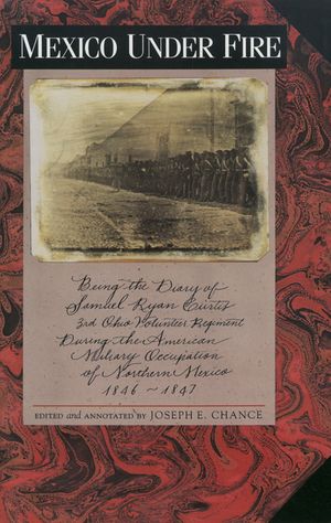 Mexico Under Fire, Being the Diary of Samuel Ryan Curtis, 3rd Ohio Volunteer Regiment, During the American Military Occupation of Northern Mexico, 184 image number 0