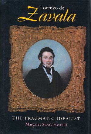 Lorenzo de Zavala: The Pragmatic Idealist image number 0