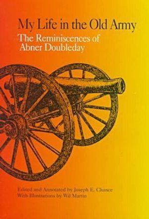 My Life in the Old Army: The Reminiscences of Abner Doubleday from the Collections of the New-York Historical Society image number 0