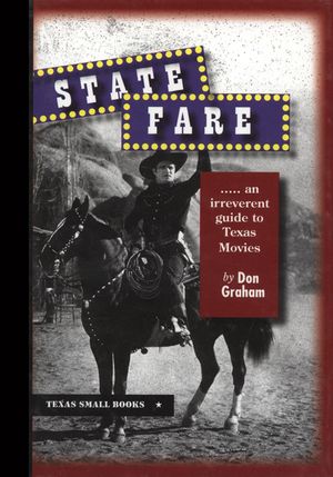 State Fare: ....an Irreverent Guide to Texas Movies image number 0