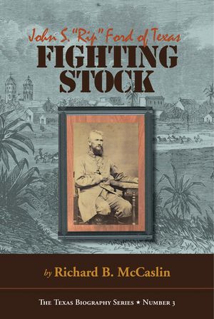Fighting Stock: John S. "rip" Ford of Texas image number 0