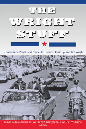 The Wright Stuff: Reflections on People and Politics by Former House Speaker Jim Wright image number 0