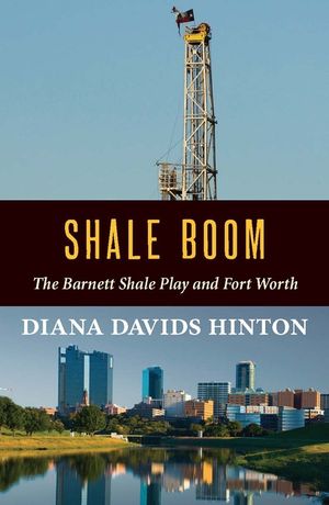 Shale Boom: The Barnett Shale Play and Fort Worth image number 0