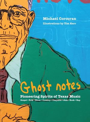 [ghost Notes]: Pioneering Spirits of Texas Music image number 0