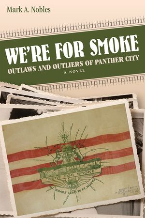 We're for Smoke: Outlaws and Outliers of Panther City image number 0