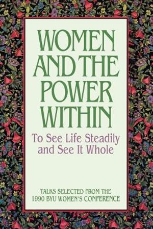 Women and the Power Within: To See Life Steadily and See It Whole image number 0