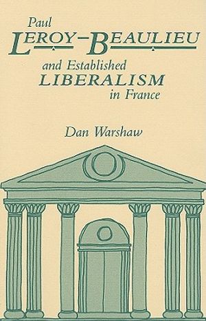 Paul Leroy-Beaulieu and Established Liberalism in France image number 0