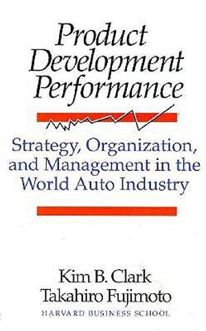 Product Development Performance: Strategy, Organization, and Management in the World Auto Industry image number 0