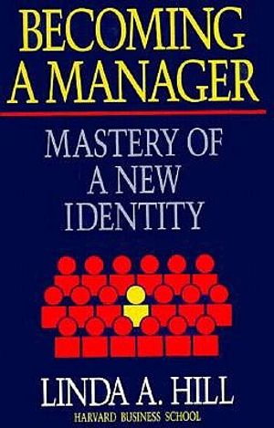 Becoming a Manager: Mastery of a New Identity image number 0