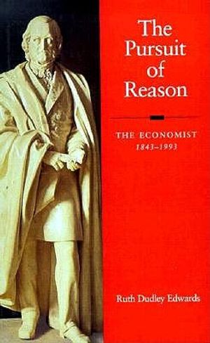 The Pursuit of Reason: The Economist 1843-1993 image number 0