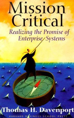 Mission Critical: Realizing the Promise of Enterprise Systems image number 0