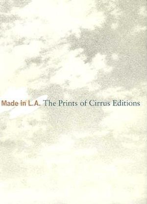 Made in L.A.: The Prints of Cirrus Editions image number 0