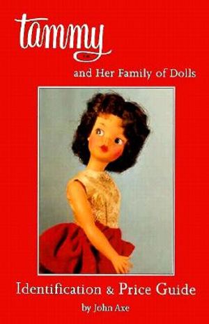 Tammy and Her Family of Dolls: Identification and Price Guide image number 0