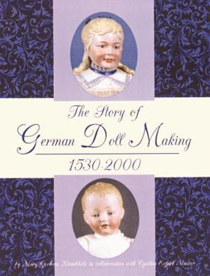 The Story of German Doll Making 1530-2000 image number 0