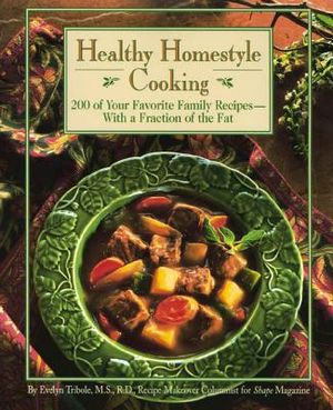 Healthy Homestyle Cooking: 200 of Your Favorite Family Recipes--With a Fraction of the Fat image number 0