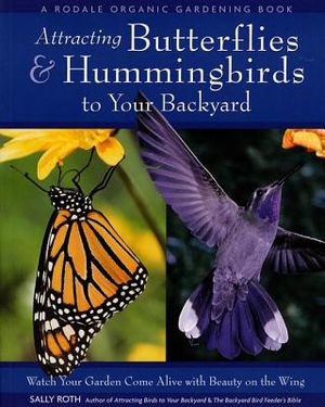 Attracting Butterflies & Hummingbirds to Your Backyard: Watch Your Garden Come Alive with Beauty on the Wing image number 0