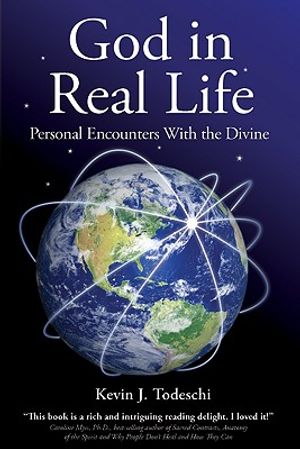 God in Real Life: Personal Encounters with the Divine image number 0