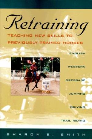 Retraining: Teaching New Skills to Previously Trained Horses image number 0