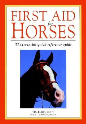 First Aid for Horses: The Essential Quick-Reference Guide image number 0