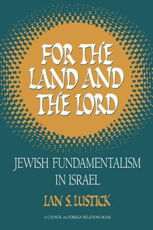 For the Land and the Lord: Jewish Fundamentalism in Israel image number 0