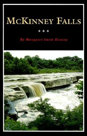 McKinney Falls: The Ranch Home of Thomas F. McKinney, Pioneer Texas Entrepreneur image number 0