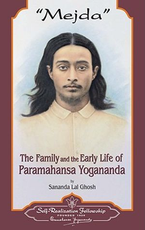 Mejda: The Family and Early Life of Paramahansa Yogananda image number 0