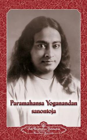 Paramahansa Yogananda Sanontoja - Sayings of Paramahansa Yogananda (Finnish) image number 0