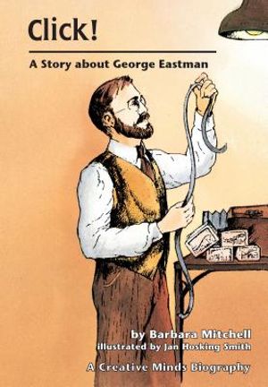 Click!: A Story about George Eastman image number 0