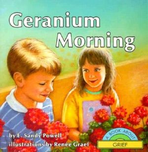 Geranium Morning: A Book about Grief image number 0