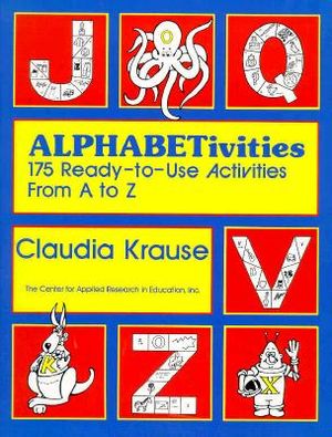 Alphabetivities: 175 Ready-To-Use Activities from A to Z image number 0