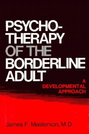 Psychotherapy Of The Borderline Adult: A Developmental Approach image number 0