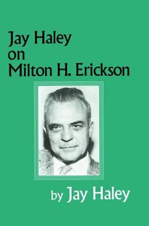 Jay Haley on Milton H. Erickson image number 0