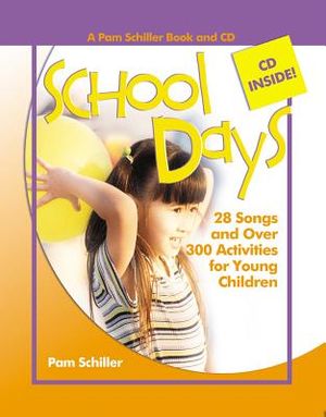 School Days: 28 Songs and Over 300 Activities for Young Children [With CD] image number 0