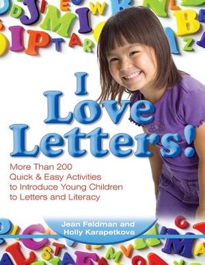 I Love Letters: More Than 200 Quick & Easy Activities to Introduce Young Children to Letters and Literacy image number 0