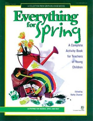 Everything for Spring: A Complete Activity Book for Teachers of Young Children image number 0