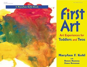 First Art: Art Experiences for Toddlers and Twos image number 0