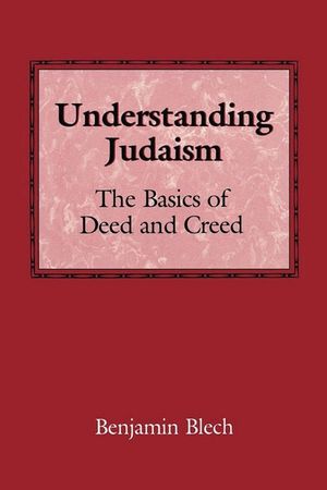 Understanding Judaism: The Basics of Deed and Creed image number 0