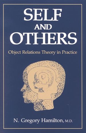 Self and Others: Object Relations Theory in Practice image number 0