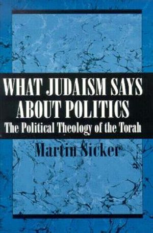 What Judaism Says about Politics: The Political Theology of the Torah image number 0