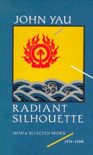 Radiant Silhouette: New and Selected Work, 1974-1988 image number 0