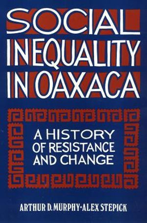 Social Inequality in Oaxaca: A History of Resistance and Change image number 0