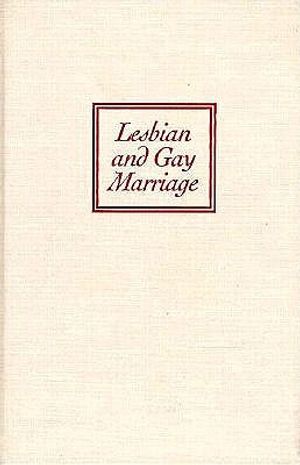 Lesbian and Gay Marriage: Private Commitments, Public Ceremonies image number 0