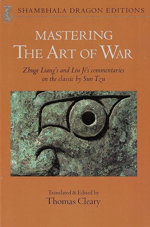 Mastering the Art of War: Zhuge Liang's and Liu Ji's Commentaries on the Classic by Sun Tzu image number 0