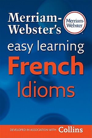 Merriam-Webster's Easy Learning French Idioms image number 0