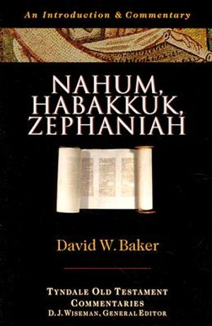 Nahum, Habakkuk, Zephaniah: An Introduction & Commentary image number 0
