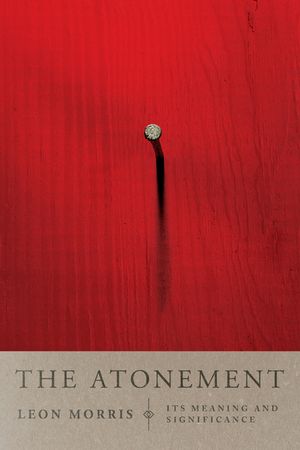 The Atonement: Its Meaning and Significance image number 0