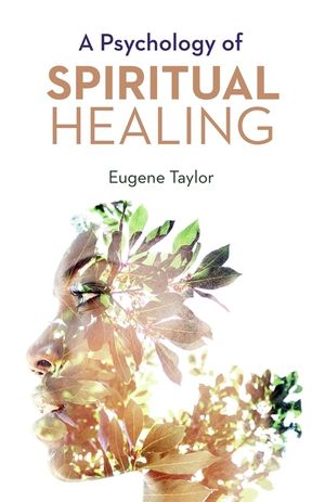 A Psychology of Spiritual Healing image number 0