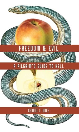 Freedom & Evil: A Pilgrim's Guide to Hell image number 0