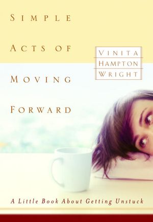 Simple Acts of Moving Forward : A Little Book About Getting Unstuck image number 0