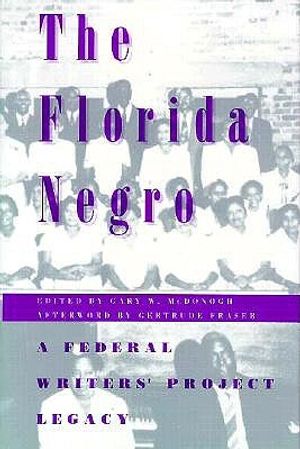 The Florida Negro: A Federal Writers' Project Legacy image number 0